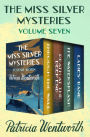 The Miss Silver Mysteries Volume Seven: Through the Wall, Death at the Deep End, The Watersplash, and Ladies' Bane