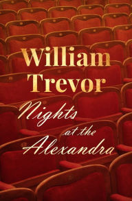 Title: Nights at the Alexandra, Author: William Trevor