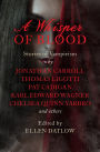 A Whisper of Blood: Stories of Vampirism