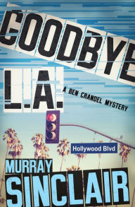 Title: Goodbye L.A., Author: Murray Sinclair