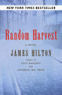 Random Harvest: A Novel