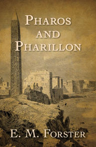 Title: Pharos and Pharillon, Author: E. M. Forster