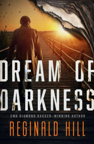 Title: Dream of Darkness, Author: Reginald Hill