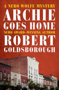 Title: Archie Goes Home, Author: Robert Goldsborough