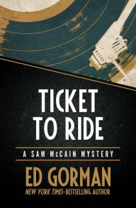 Title: Ticket to Ride, Author: Ed Gorman