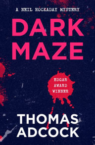 Title: Dark Maze, Author: Thomas Adcock