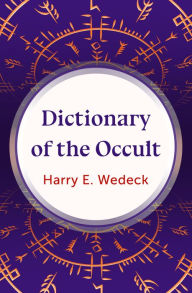 Title: Dictionary of the Occult, Author: Harry E. Wedeck