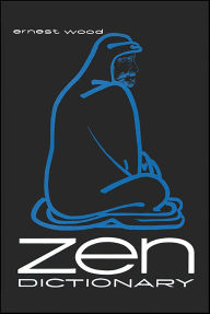 Title: Zen Dictionary, Author: Ernest Wood