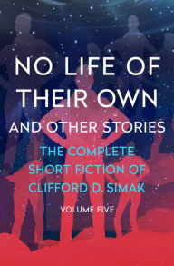 No Life of Their Own: And Other Stories