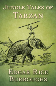 Title: Jungle Tales of Tarzan, Author: Edgar Rice Burroughs