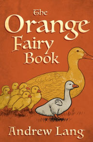 Title: The Orange Fairy Book, Author: Andrew Lang