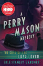 The Case of the Lazy Lover (Perry Mason Series #30)