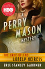 The Case of the Lonely Heiress (Perry Mason Series #31)