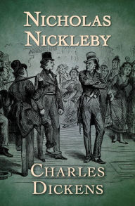 Title: Nicholas Nickleby, Author: Charles Dickens