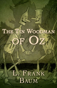 Title: The Tin Woodman of Oz, Author: L. Frank Baum