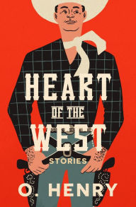 Title: Heart of the West: Stories, Author: O. Henry