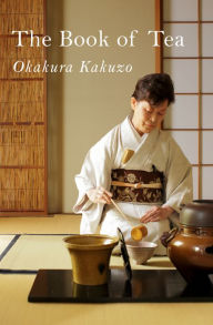 Title: The Book of Tea, Author: Okakura Kakuzo