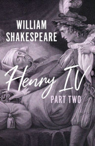 Title: Henry IV Part Two, Author: William Shakespeare