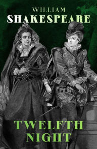 Title: Twelfth Night, Author: William Shakespeare