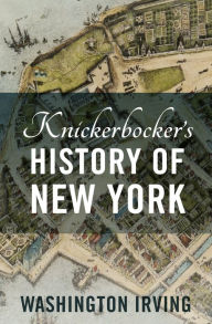 Title: Knickerbocker's History of New York, Author: Washington Irving