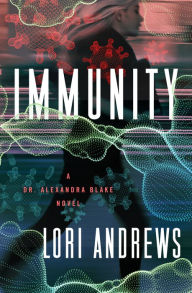 Title: Immunity: A Novel, Author: Lori Andrews