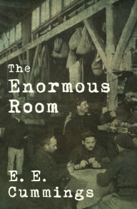 Title: The Enormous Room, Author: E. E. Cummings