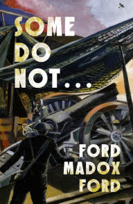 Title: Some Do Not . . ., Author: Ford Madox Ford