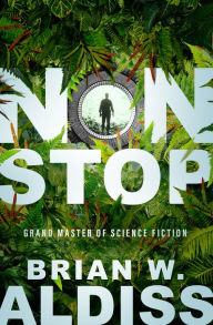 Title: Non-Stop, Author: Brian W. Aldiss