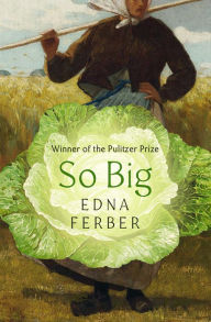 Title: So Big, Author: Edna Ferber