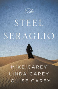 Title: The Steel Seraglio, Author: Mike Carey