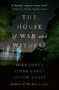 Title: The House of War and Witness, Author: Mike Carey