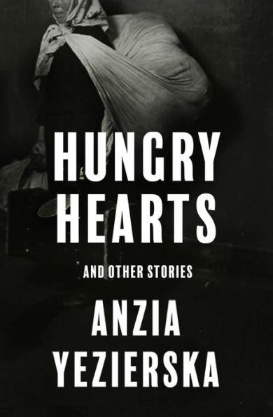 Hungry Hearts: And Other Stories