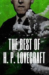 Title: The Best of H. P. Lovecraft, Author: H. P. Lovecraft