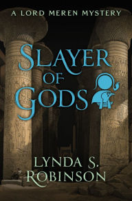 Title: Slayer of Gods, Author: Lynda S. Robinson