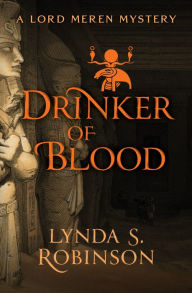 Title: Drinker of Blood, Author: Lynda S. Robinson