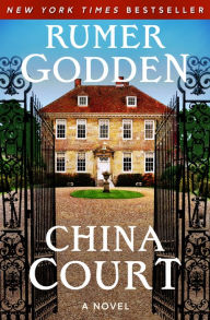 Title: China Court: A Novel, Author: Rumer Godden