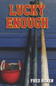Title: Lucky Enough, Author: Fred Bowen