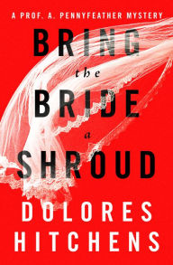 Title: Bring the Bride a Shroud, Author: Dolores Hitchens