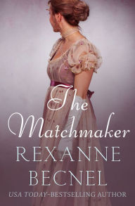 Title: The Matchmaker, Author: Rexanne Becnel