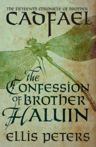 Title: The Confession of Brother Haluin, Author: Ellis Peters