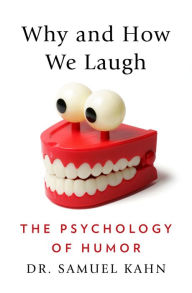 Title: Why and How We Laugh: The Psychology of Humor, Author: Samuel Kahn