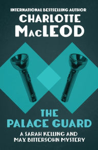Title: The Palace Guard, Author: Charlotte MacLeod