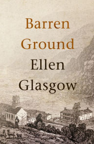 Title: Barren Ground, Author: Ellen Glasgow