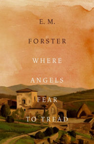 Title: Where Angels Fear to Tread, Author: E. M. Forster