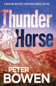 Title: Thunder Horse, Author: Peter Bowen