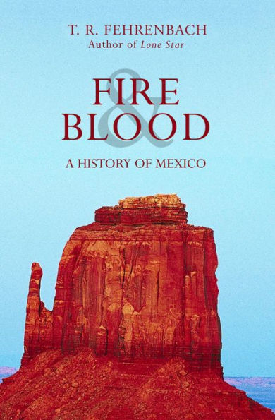 Fire & Blood: A History of Mexico