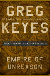Title: Empire of Unreason, Author: Greg Keyes