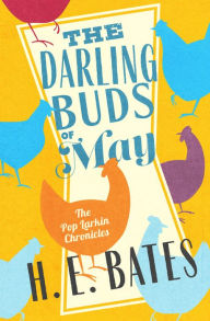 Title: The Darling Buds of May, Author: H. E. Bates