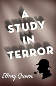 Title: A Study in Terror, Author: Ellery Queen