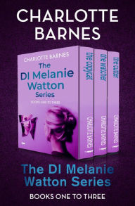 Title: The DI Melanie Watton Series Books One to Three: The Copycat, The Watcher, and The Cutter, Author: Charlotte Barnes